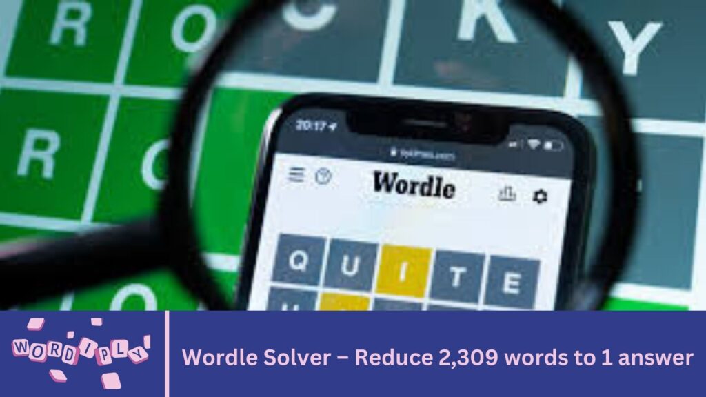 Wordle Solver – Reduce 2,309 words to 1 answer