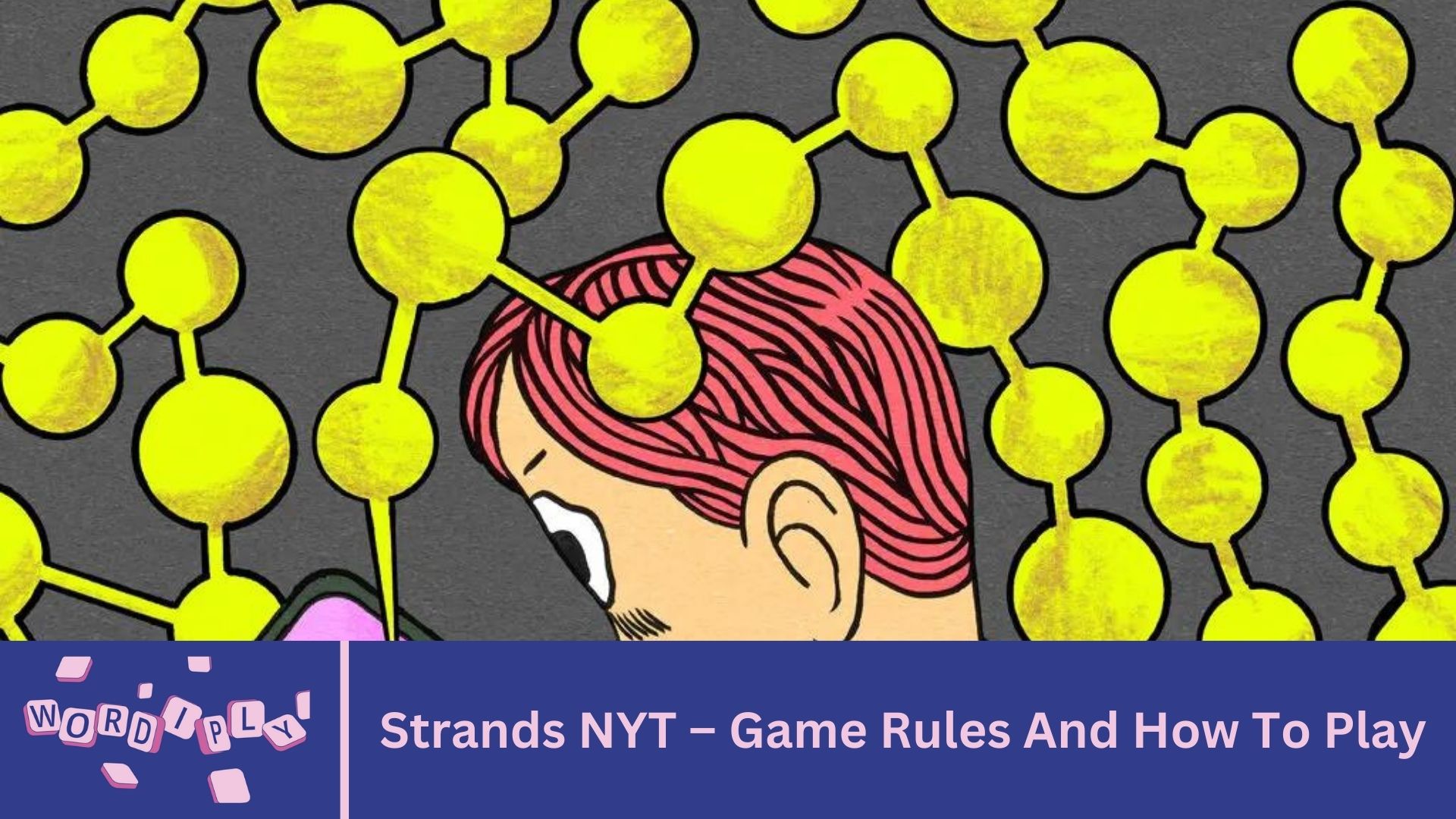 Strands NYT – Game Rules And How To Play