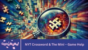 NYT Crossword & The Mini – Game Help