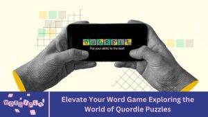 Elevate Your Word Game Exploring the World of Quordle Puzzles