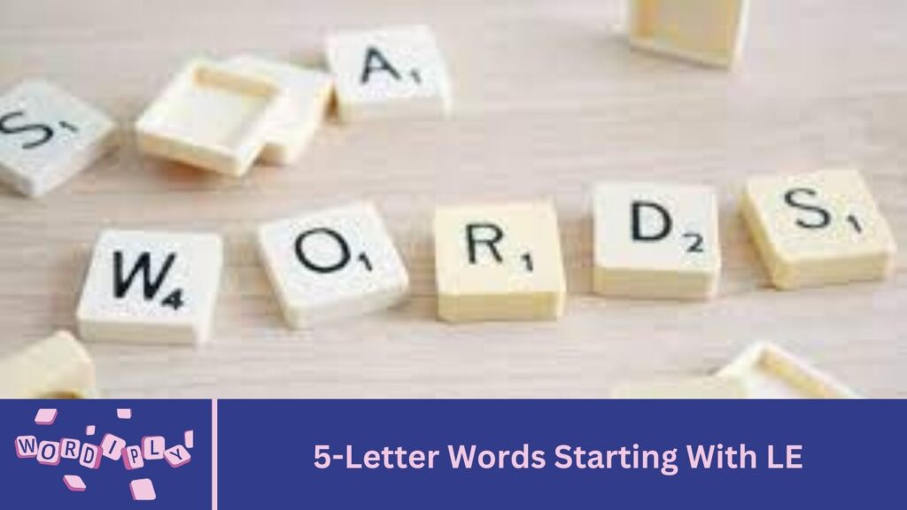 5-Letter Words Starting With LE