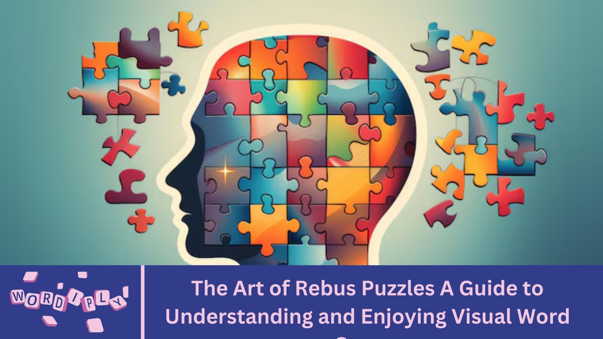 The Art of Rebus Puzzles A Guide to Understanding and Enjoying Visual Word Games