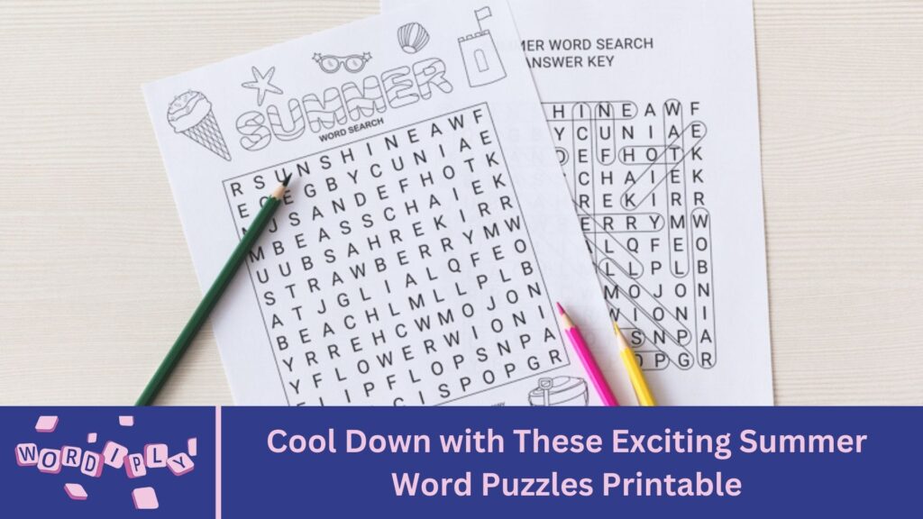 Cool Down with These Exciting Summer Word Puzzles Printable