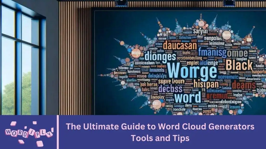 The Ultimate Guide to Word Cloud Generators Tools and Tips